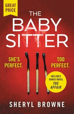 Sheryl Browne - The Babysitter: Includes the complete bonus novel The Affair, Häftad