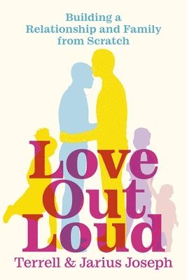 Terrell Joseph, Jarius Joseph - Love Out Loud, Häftad