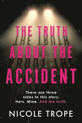 Nicole Trope - The Truth about the Accident, Häftad