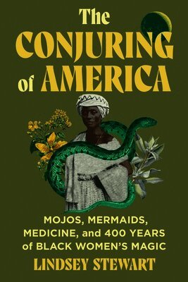 Lindsey Stewart - The Conjuring of America, Häftad