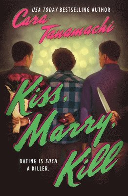 Cara Tanamachi - Kiss, Marry, Kill, Häftad. Tillgänglighet: Lägg i varukorg