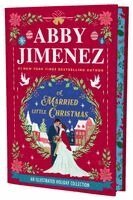 Abby Jimenez - A Married Little Christmas (Deluxe Edition), Inbunden
