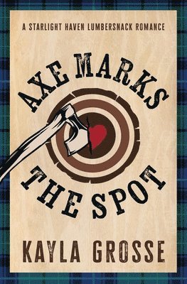 Kayla Grosse - Axe Marks the Spot, Häftad