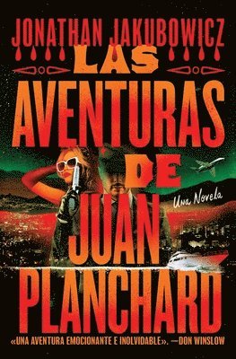 Jonathan Jakubowicz - Las Aventuras de Juan Planchard, Häftad