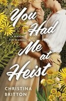 Christina Britton - You Had Me at Heist, Häftad