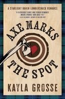 Kayla Grosse - Axe Marks the Spot, Häftad