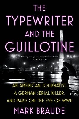 Mark Braude - Typewriter and the Guillotine, Häftad. Tillgänglighet: Lägg i varukorg