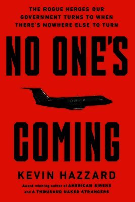 Kevin Hazzard - No One s Coming, Häftad