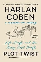 Harlan Coben - Plot Twist: Life, Craft, and the Messy First Draft: A Memoir on Writing, Häftad