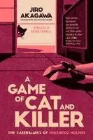 Jiro Akagawa - A Game of Cat and Killer, Häftad. Tillgänglighet: Lägg i varukorg