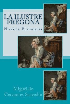 Miguel De Cervantes Saavedra, Anton Rivas S. - La Ilustre Fregona: Novela Ejemplar, Häftad. Tillgänglighet: Lägg i varukorg