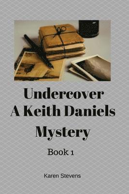 Karen Stevens - Undercover A Keith Daniels Mystery, Häftad