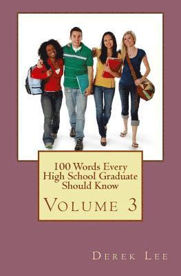 Derek Lee - 100 Words Every High School Graduate Should Know Volume 3, Häftad. Tillgänglighet: Lägg i varukorg