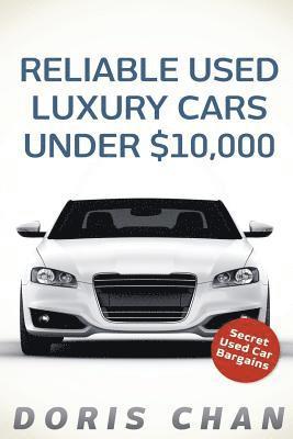 Doris Chan - Reliable Used Luxury Cars Under $10,000: Secret Used Car Bargains, Häftad. Tillgänglighet: Lägg i varukorg