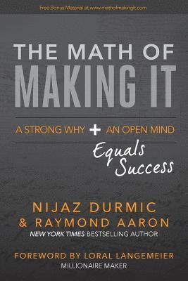 Raymond Aaron, Nijaz Durmic - The Math of Making It: A Strong Why + An Open Mind Equals Success, Häftad. Tillgänglighet: Lägg i varukorg