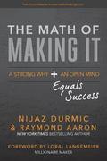 The Math of Making It: A Strong Why + An Open Mind Equals Success