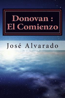 Jose Alvarado - Donovan: El comienzo, Häftad. Tillgänglighet: Lägg i varukorg