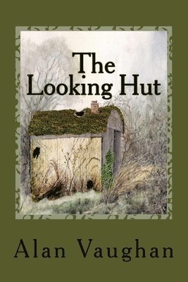 Alan Vaughan - The Looking Hut, Häftad