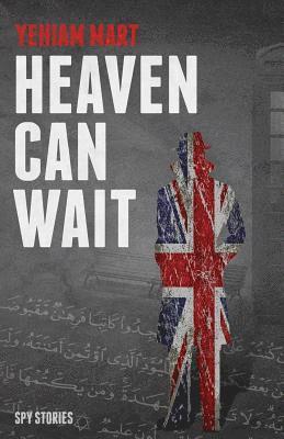 Yehiam Mart, Deborah Cher - Heaven Can Wait: Spy Stories, Häftad