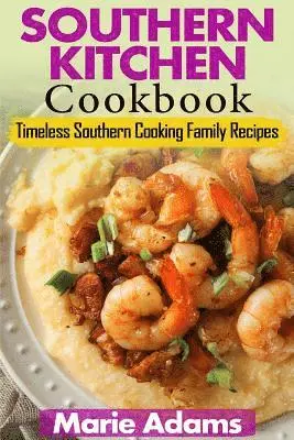 Marie Adams - Southern Kitchen Cookbook, Häftad. Tillgänglighet: Lägg i varukorg