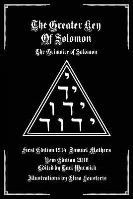 Tarl Warwick - The Greater Key of Solomon: The Grimoire of Solomon, Häftad. Tillgänglighet: Lägg i varukorg