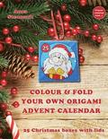 Colour & fold your own origami advent calendar - 25 Christmas boxes with lids: UK edition