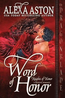 Dragonblade Publishing, Alexa Aston - Word of Honor, Häftad