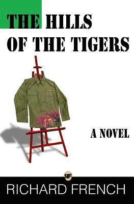 Richard French - The Hills of the Tigers, Häftad. Tillgänglighet: Lägg i varukorg