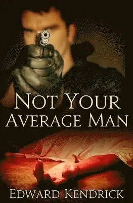 Edward Kendrick - Not Your Average Man, Häftad. Tillgänglighet: Lägg i varukorg