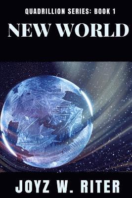 Joyz W. Riter - New World: Quadrillion Series: Book One, Häftad. Tillgänglighet: Lägg i varukorg
