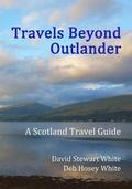 Travels Beyond Outlander: A Scotland Travel Guide