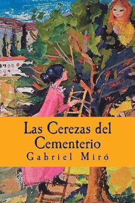 Gabriel Miró - Las Cerezas del Cementerio, Häftad. Tillgänglighet: Lägg i varukorg
