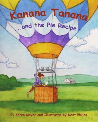 Karen Meyer - Kanana Tanana: ...and the Pie Recipe, Häftad. Tillgänglighet: Lägg i varukorg