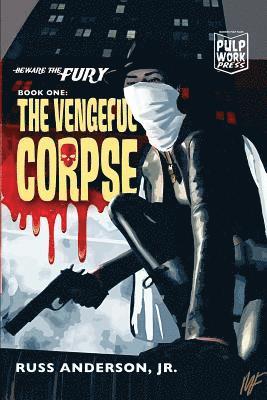 Russ Anderson Jr - The Vengeful Corpse, Häftad. Tillgänglighet: Lägg i varukorg