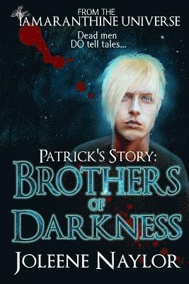 Joleene Naylor - Patrick's Story: Brothers of Darkness, Häftad. Tillgänglighet: Lägg i varukorg
