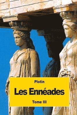 Plotin - Les Ennéades: Tome III, Häftad