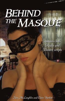 Claire Bartlett, Iain McLaughlin - Behind the Masque, Häftad