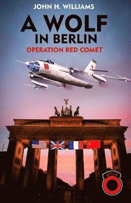 John H. Williams - A Wolf in Berlin: Operation Red Comet, Häftad. Tillgänglighet: Lägg i varukorg