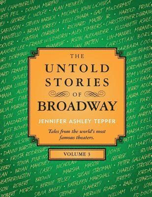 Jennifer Ashley Tepper - The Untold Stories of Broadway, Volume 3, Häftad. Tillgänglighet: Lägg i varukorg