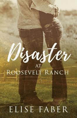 Elise Faber - Disaster at Roosevelt Ranch, Häftad. Tillgänglighet: Lägg i varukorg