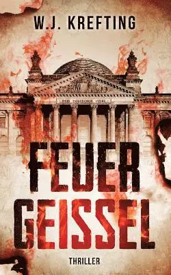 W. J. Krefting - Feuergeißel -Thriller, Häftad. Tillgänglighet: Lägg i varukorg