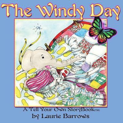 Laurie Barrows - The Windy Day: A Tell Your Own StoryBook(tm), Häftad