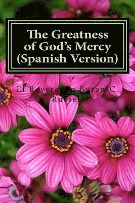 Byran C. Russell - The Greatness of God's Mercy (Spanish Version): Laa Grandeza de la Misericordia de Dios, Häftad. Tillgänglighet: Lägg i varukorg