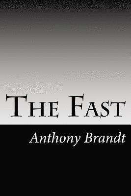 Anthony Brandt - The Fast, Häftad. Tillgänglighet: Lägg i varukorg