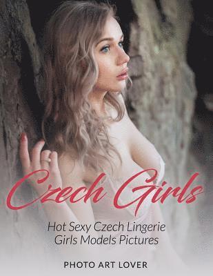 Photo Art Lover - Czech Girls: Hot Sexy Czech Lingerie Girls Models Pictures, Häftad. Tillgänglighet: Lägg i varukorg