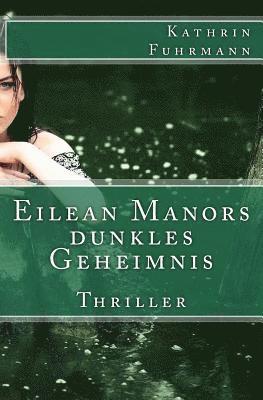 Kathrin Fuhrmann - Eilean Manors dunkles Geheimnis, Häftad. Tillgänglighet: Lägg i varukorg