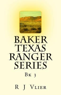 R. J. Vlier - Baker Texas Ranger Series Bk3, Häftad. Tillgänglighet: Lägg i varukorg