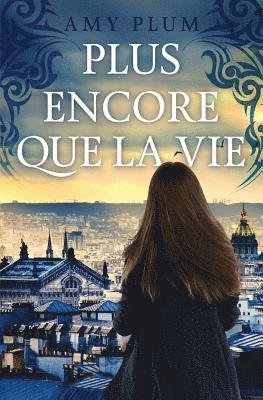 Amy Plum - Plus Encore Que La Vie, Häftad. Tillgänglighet: Lägg i varukorg