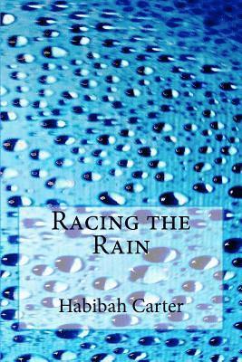 Habibah Carter - Racing the Rain, Häftad