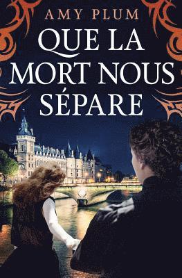Amy Plum - Que La Mort Nous Sépare, Häftad. Tillgänglighet: Lägg i varukorg